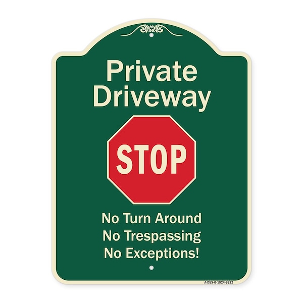 Designer Series-Private Driveway No Turn Around Or Trespassing No Exceptions W, 24" H, G-1824-9922